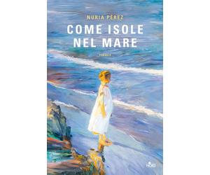Libri PÃ©rez Nuria - Come Isole Nel Mare