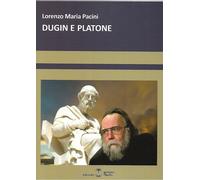 Libri Pacini Lorenzo Maria - Dugin E Platone