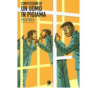 Libri Paco Roca - Confessioni di un uomo in pigiama - 2018