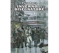 Libri Paco Roca - L' Inverno Del Disegnatore. Nuova Ediz.