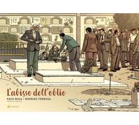 Libri Paco Roca / Terrasa Rodrigo - L' Abisso Dell'oblio