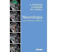 Libri Padovani A. / Borroni B. / Cotelli M. S. - Neurologia Per Le Professioni S