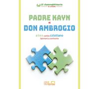 Libri Padre Kayn / Don Ambrogio - Padre Kayn Vs Don Ambrogio. Ateo Contro Cristi