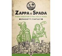 Libri Padri Fondatori E Figli Della Gleba. Zappa E Spada. Spaghetti Fantasy
