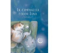 Libri Pagani Federico - La Campanella Color Luna