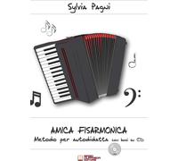 Libri Pagni Sylvia - Amica Fisarmonica. Metodo Per Autodidatta