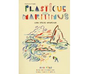 Libri PÃªgo Ana / MinhÃ³s Martins Isabel / Carvalho Bernardo P. - Plasticus Mari