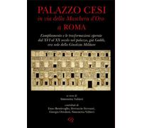 Palazzo Cesi in Via della Maschera d'Oro a Roma. L'ampliamento e le trasformazioni operate dal XVI al XX secolo nel palazzo, già Gaddi, ora sede della Giustizia Militare