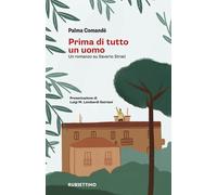 Libri Palma ComandÃ¨ - Prima Di Tutto Un Uomo. Un Romanzo Su Saverio Strati