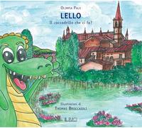 Libri Palo Olimpia - Lello. Il Coccodrillo Che Ci Fa? Ediz. Illustrata