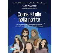 Libri Palumbo Mara - Come Stelle Nella Notte. 60 Storie Bibliche Di Persone Stra