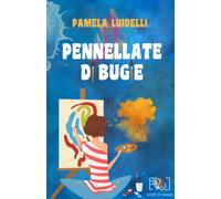Libri Pamela Luidelli - Pennellate di bugie - 2023