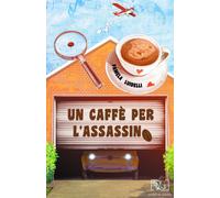 Libri Pamela Luidelli - Un Caffe Per L'Assassino