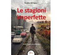 Libri Pandino Bertagna - Le Stagioni Imperfette