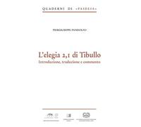 Libri Pandolfo Piergiuseppe - L' Elegia 2,I Di Tibullo. Introduzione, Traduzione