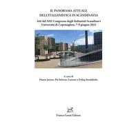 Il panorama attuale dell'italianistica in Scandinavia. Atti del 13º Congresso degli Italianisti Scandinavi (Università di Copenaghen, 7-9 giugno 2023)