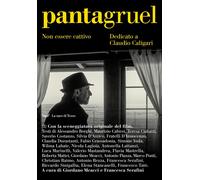 Libri Pantagruel. Non Essere Cattivo. Dedicato A Claudio Caligari