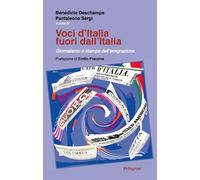 Libri Pantaleone Sergi / Deschamps Bènèdicte - Voci D'italia Fuori Dall'italia.
