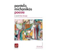 Libri Pantelis Michanikos - Poesie. Testo Originale A Fronte