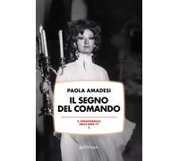 Libri Paola Amadesi - Il Segno Del Comando