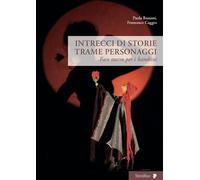 Libri Paola Bassani / Francesco Caggio - Intrecci Di Storie Trame Personaggi. Fa