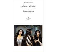 Libri Paola Bonifacio - Alberto Martini. Ritratto Segreto