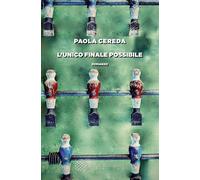 Libri Paola Cereda - L' Unico Finale Possibile