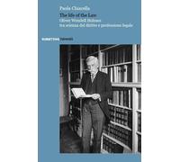 The life of the law. Oliver Wendell Holmes tra scienza del diritto e professione legale