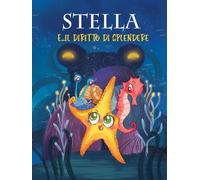 Libri Paola Curia - Stella E... Il Diritto Di Splendere. Con Carte Dei Diritti
