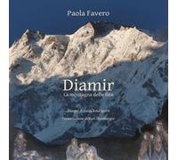 Libri Paola Favero - Diamir. La Montagna Delle Fate