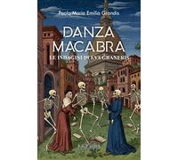 Libri Paola Grandis - Danza Macabra. Le Indagini Di Eva Graneris