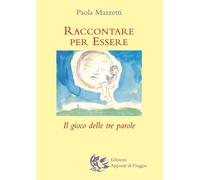 Raccontare per essere. Il gioco delle tre parole