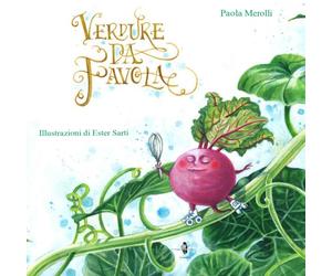 Libri Paola Merolli - Verdure Da Favola. Ediz. Illustrata