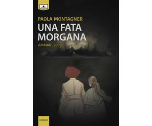 Libri Paola Montagner - Una Fata Morgana. Amman, 2005 - 2018