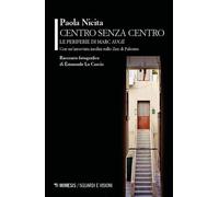 Libri Paola Nicita - Centro Senza Centro. Le Periferie Di Marc Auge