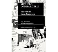 Libri Paola Nicolin - Michele Lombardelli: Piacenza-Los Angeles