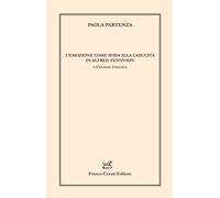 Libri Paola Partenza - L' Emozione Come Sfida Alla Caducita In Alfred Tennyson.