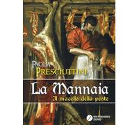 La mannaia. Il macello della peste