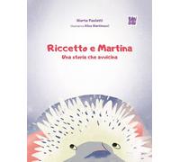 Libri Paoletti Marta - Riccetto E Martina, Una Storia Che Avvicina