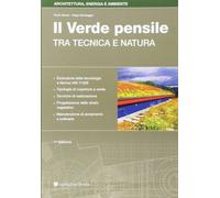 Progettazione e manutenzione del verde pensile. Tra tecnica e natura