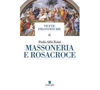 Massoneria e rosacroce - Rossi Paolo Aldo