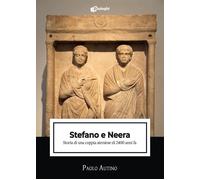Libri Paolo Autino - Stefano E Neera. Storia Di Una Coppia Ateniese Di 2400 Anni