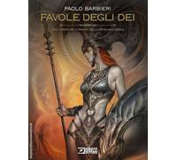 Favole degli dei. Eroi, creature e divinità della mitologia greca. Ediz. a colori