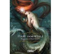 Libri Paolo Barbieri - Fiabe Immortali. Ediz. Variant