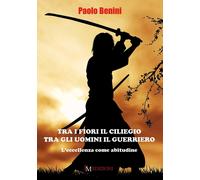 Tra i fiori il ciliegio tra gli uomini il guerriero. L'eccellenza come abitudine