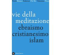 Libri Paolo Branca / Dal Bo Federico / Duca Valentina - Vie Della Meditazione. E
