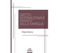 Libri Paolo Bruno - Diritto Internazionale Privato Della Famiglia