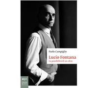 Libri Paolo Campiglio - Lucio Fontana. La Possibilita Di Un Oltre
