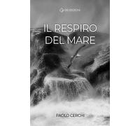 Libri Paolo Cerchi - Il Respiro Del Mare