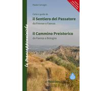 Libri Paolo Cervigni - Il Sentiero Del Passatore E Il Cammino Preistorico. Il Se